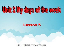 《Unit2 My days of the week》第五课时PPT课件