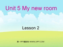 《Unit5 My New Room!》第二课时PPT课件