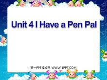 《Unit4 I Have a Pen Pal》第一课时PPT课件