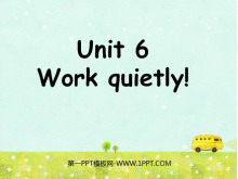 《Work quietly!》第一课时PPT课件