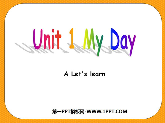 《My day》 lets learn PPT课件