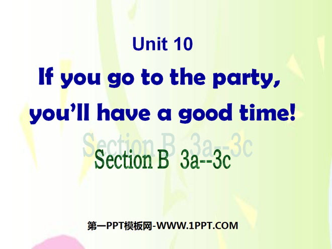 《If you go to the party you\ll have a great time!》PPT课件17