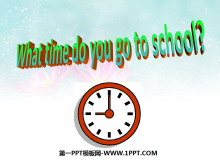 《What time do you go to school?》PPT课件6
