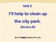 《I/ll help to clean up the city parks》PPT课件5