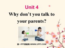 《Why don/t you talk to your parents?》PPT课件2