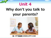 《Why don/t you talk to your parents?》PPT课件3