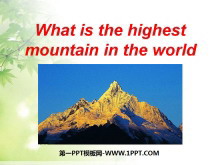 《What/s the highest mountain in the world?》PPT课件3