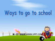 《Ways to go to school》PPT课件