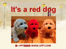 《It/s a red dog》PPT课件