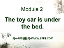 《The toy car is under the bed》PPT课件3