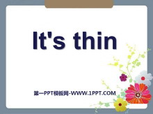 《It/s thin》PPT课件3