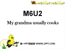 《My grandma usually cooks》PPT课件2