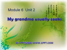《My grandma usually cooks》PPT课件3