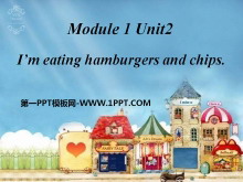 《I/m eating hamburgers and chips》PPT课件2