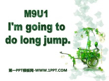 《I/m going to do long jump》PPT课件