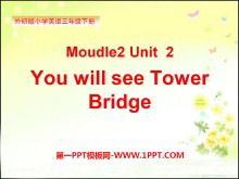 《You/ll see Tower Bridge》PPT课件2