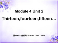 《Thirteen Fourteen Fifteen》PPT课件3