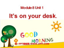 《It/s on your desk》PPT课件4