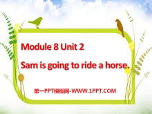 《Sam is going to ride horse》PPT课件5