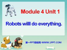 《Robots will do everything》PPT课件3