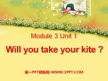 《Will you take your kite?》PPT课件3