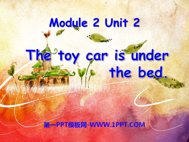 《The toy car is under the bed》PPT课件4