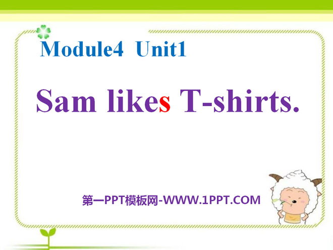 《Sam like T-shirts》PPT课件2