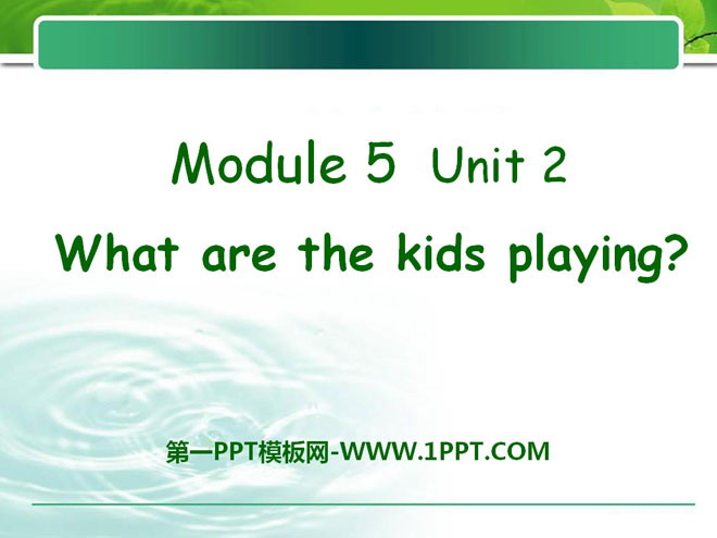 《What are the kids playing?》PPT课件2