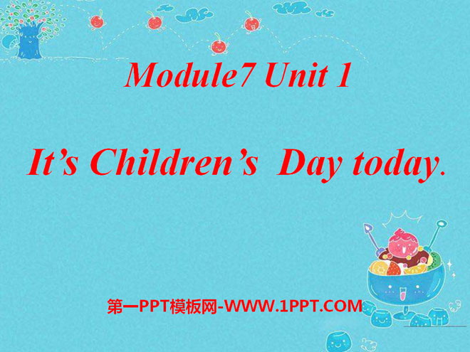 《It\s Children\s Day today》PPT课件3