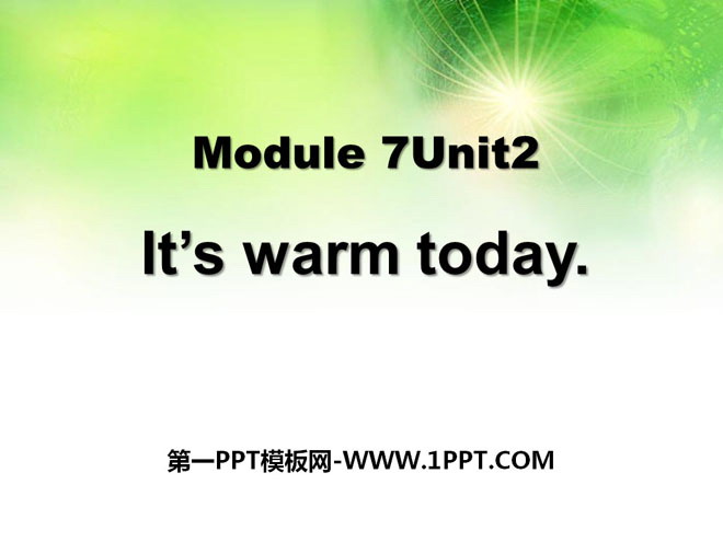《It\s warm today》PPT课件