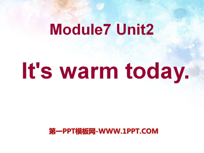 《It\s warm today》PPT课件2