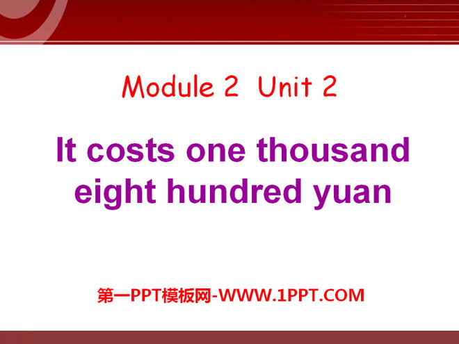 《It costs one thousand eight hundred yuan》PPT课件5