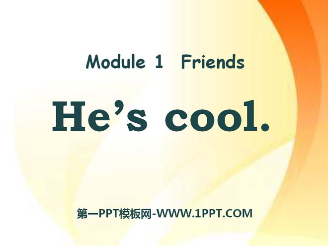 《He\s cool》PPT课件4