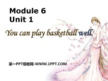 《You can play basketball well》PPT课件