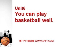 《You can play basketball well》PPT课件3