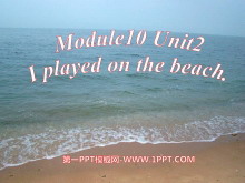 《I played on the beach》PPT课件2