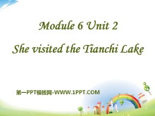 《She visited the Tianchi Lake》PPT课件2