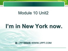 《I/m in New York now》PPT课件2
