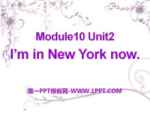 《I/m in New York now》PPT课件3