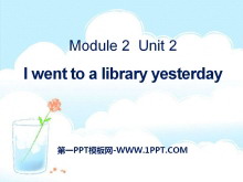 《I went to a library yesterday》PPT课件
