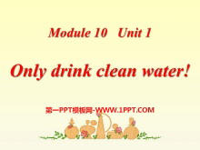 《Only drink clean water》PPT课件