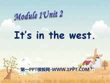 《It/s in the west》PPT课件