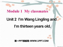 《I/m Wang Lingling and I/m thirteen years old》PPT课件3