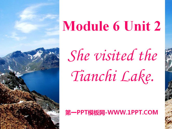 《She visited the Tianchi Lake》PPT课件3