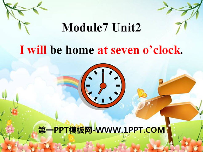 《I will be home at seven o\clock》PPT课件2