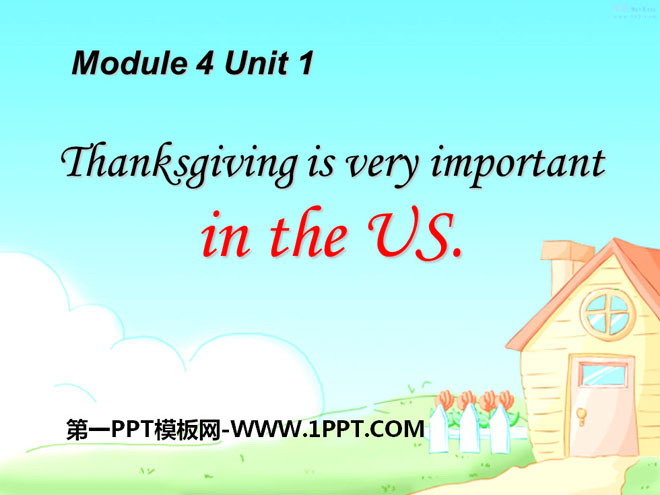 《Thanksgiving is very important in the US》PPT课件