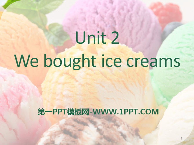 《We bought ice cream》PPT课件
