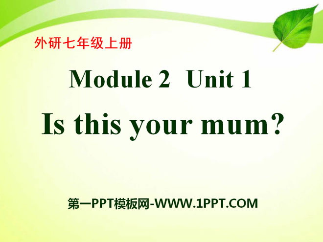 《Is this your mum》PPT课件2