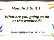 《What are you going to do at the weekends?》Making plans PPT课件3
