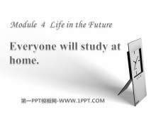 《Everyone will study at home》Life in the future PPT课件2